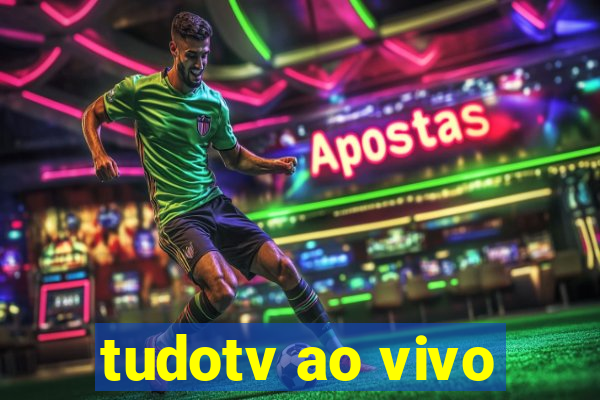 tudotv ao vivo